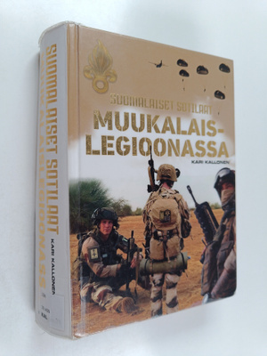 Kari Kallonen : Suomalaiset sotilaat muukalaislegioonassa