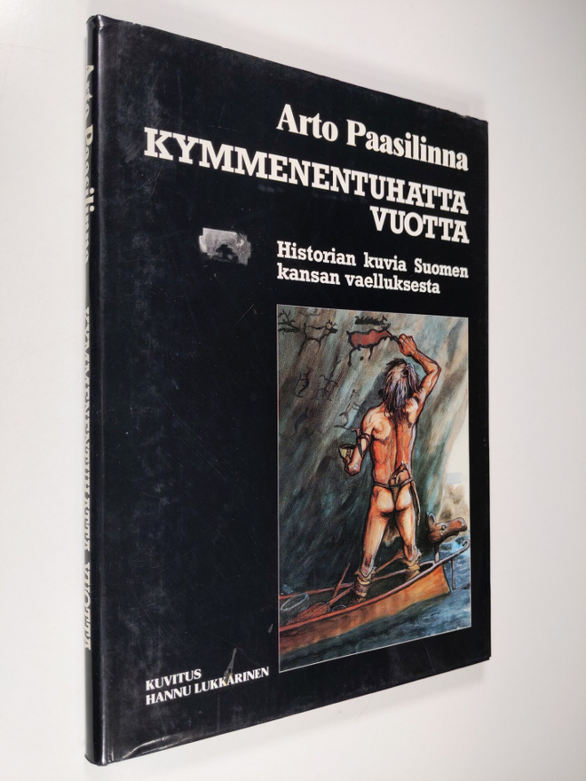 Arto Paasilinna : Kymmenentuhatta vuotta : historian kuvi...