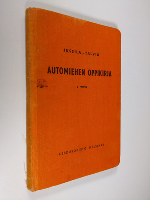S. O. Jussila : Automiehen oppikirja (tekijän omiste)