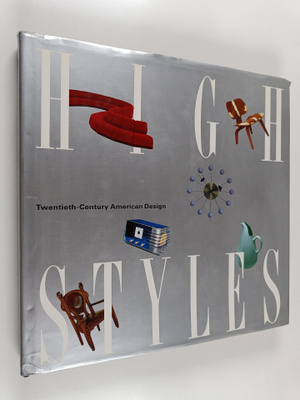 High styles : twentieth-century American design