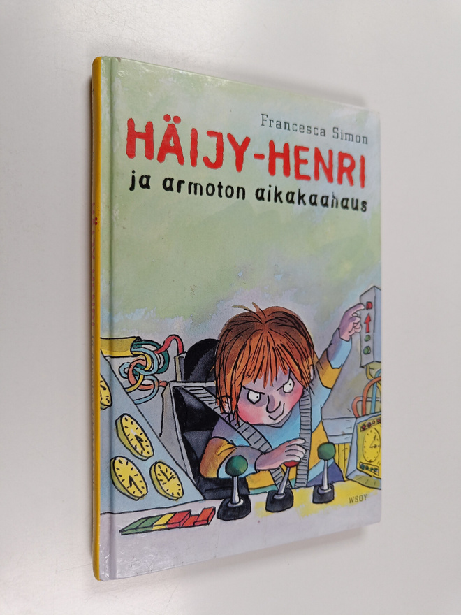 Francesca Simon : Häijy-Henri ja armoton aikakaahaus