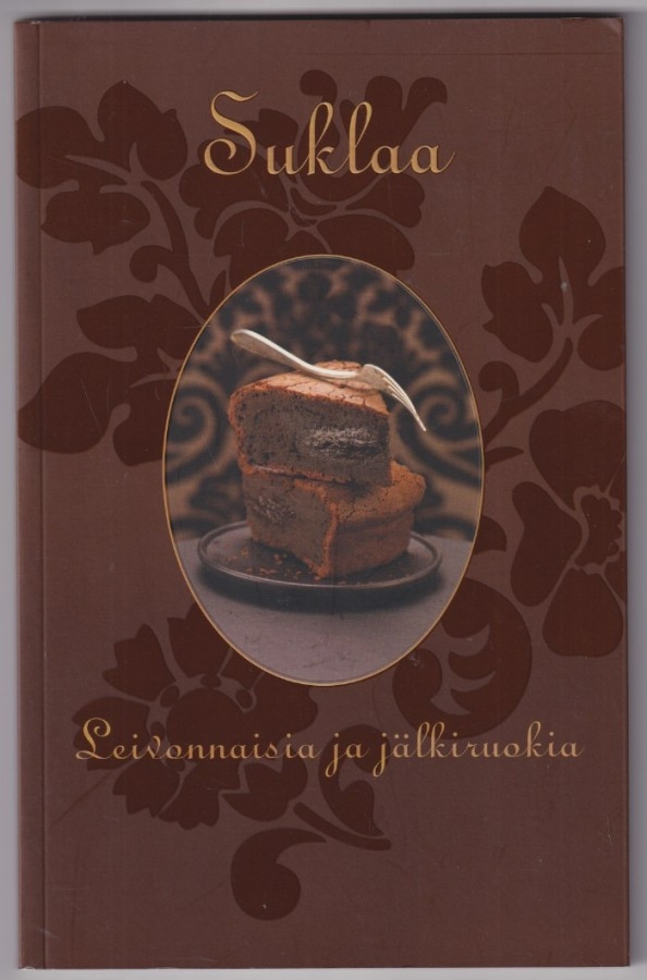 Valéry Drouet: Suklaa - leivonnaisia ja jälkiruokia