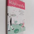 Kuplivaista : hurmaavia ja vastuttamattomia ajatuksia nai... - pikkukuva 1