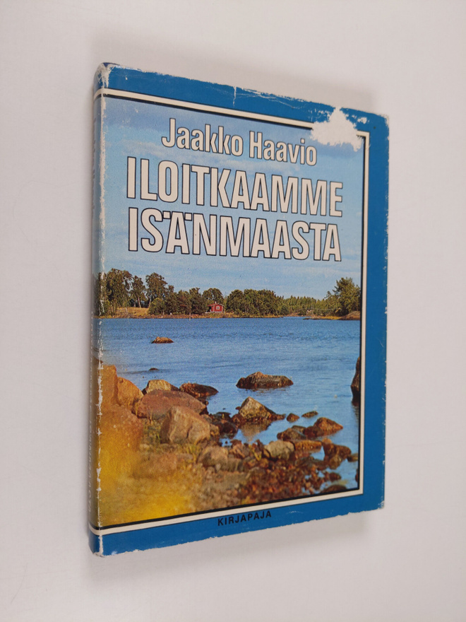 Jaakko Haavio : Iloitkaamme isänmaasta