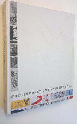 Kathleen Krenzlin : Wochenmarkt und Knochengeld - aus dem...