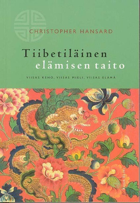Hansard Christopher: TIIBETILÄINEN ELÄMISEN TAITO
