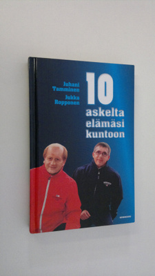 Juhani Tamminen : 10 askelta elämäsi kuntoon (signeerattu)