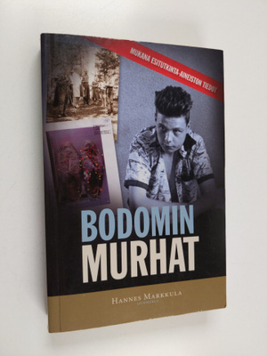 Hannes Markkula : Bodomin murhat