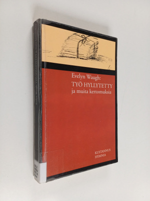 Evelyn Waugh : Työ hyllytetty ja muita kertomuksia