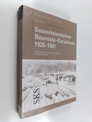 Sari Autio : Suunnitelmatalous Neuvosto-Karjalassa 1928-1...