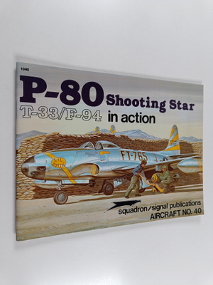 Larry Davis : P-80 Shooting Star, T-33/F-94 in action