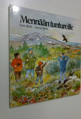 Gun Björk : Mennään tuntureille