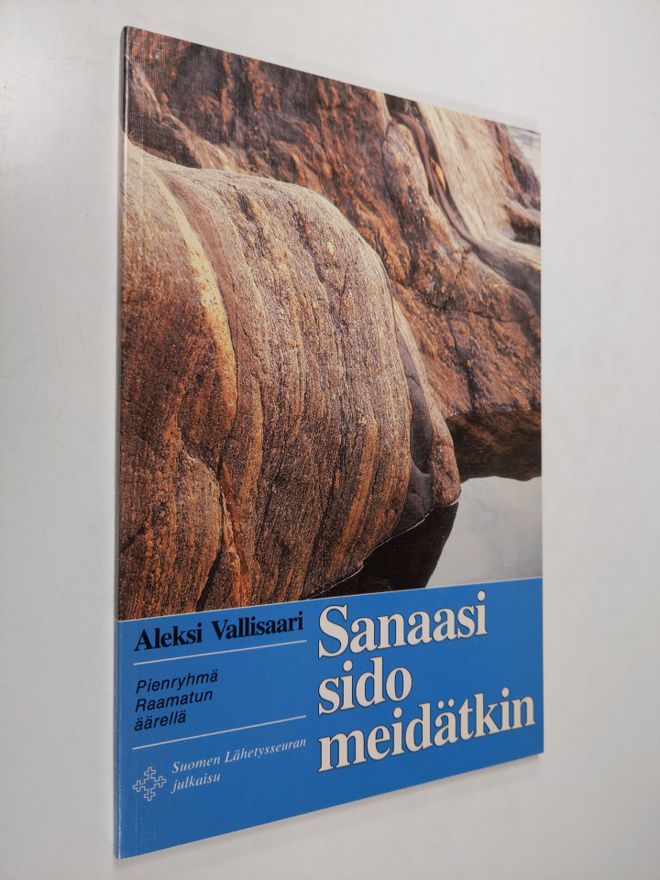 Aleksi Vallisaari : Sanaasi sido meidätkin : pienryhmä Ra...