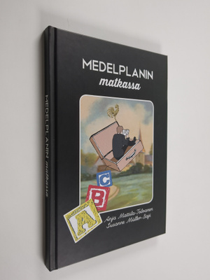 Anja Mattila-Tolvanen : Medelplanin matkassa (signeerattu)