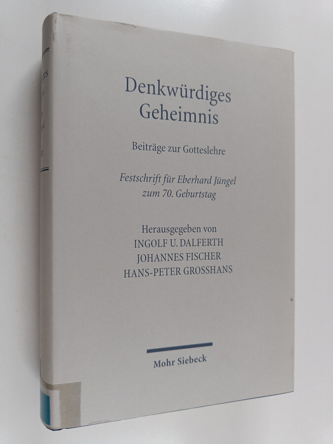 Denkwurdiges Geheimnis : Beiträge zur Gotteslehre, Festsc...