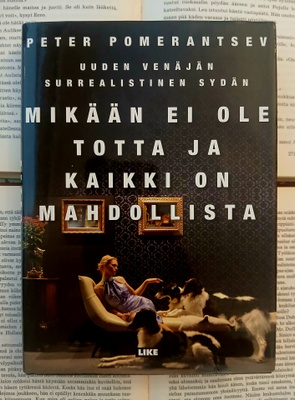 Pomerantsev - Mikään ei ole totta ja kaikki on mahdollista