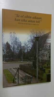Heikki (toim.) Mantere : Se ol sihin aikaan, kun sika ait...