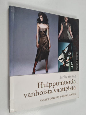 Annika Sanders ym. : Huippumuotia vanhoista vaatteista