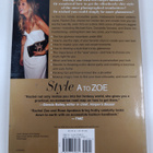 Rachel Zoe : Style A to Zoe : the art of fashion, beauty,... - pikkukuva 2