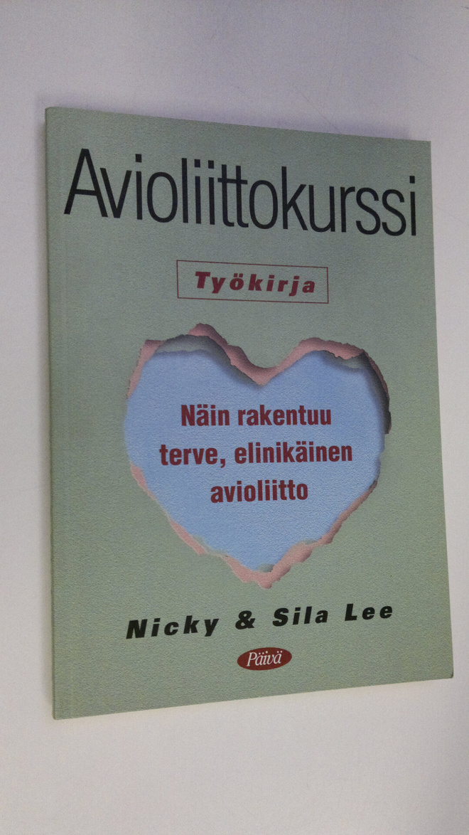 Nicky Lee : Avioliittokurssi : työkirja : näin rakentuu t...