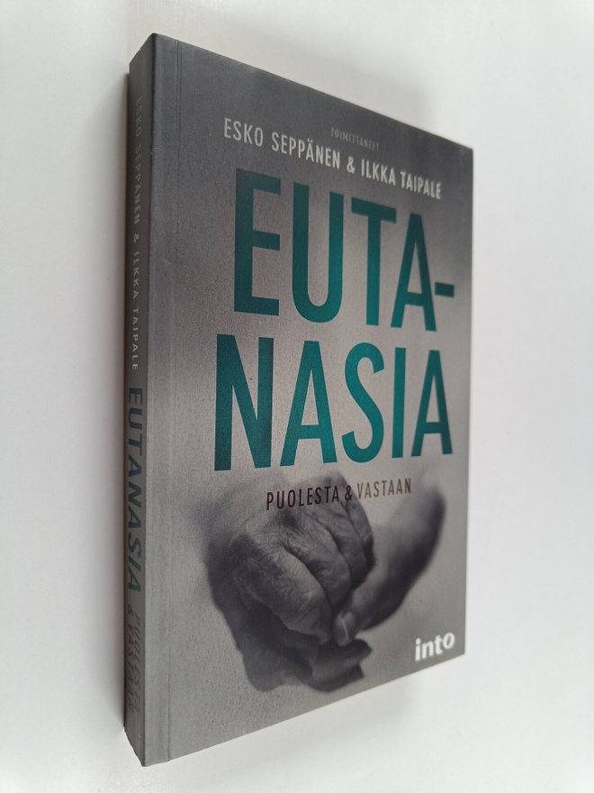Esko Seppänen ym. : Eutanasia : puolesta & vastaan