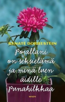 Renate Dorrestein - Pojallani on seksielämä ja minä luen
