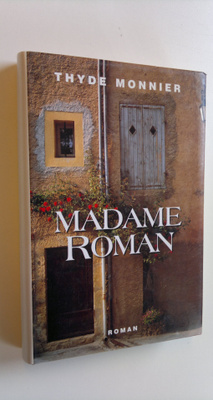 Thyde Monnier : Madame Roman