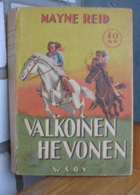 Mayne Reid: Valkoinen hevonen, Wsoy 1941. 3p. 194 s.