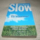 Carl Honore Slow Elä hitaammin!  -nid - pikkukuva 1