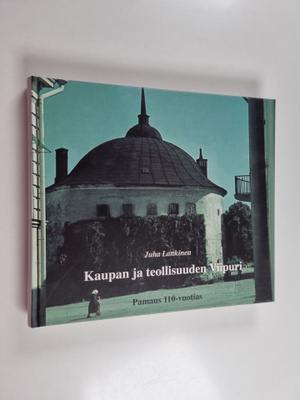Juha Lankinen : Kaupan ja teollisuuden Viipuri : Pamaus 1...