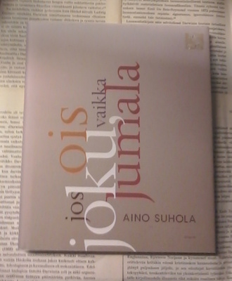 Aino Suhola - Jos ois joku vaikka jumala (sid.)