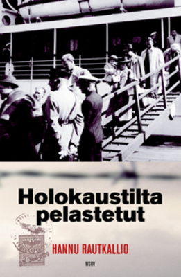 Hannu Rautkallio : Holokaustilta pelastetut