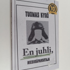 Tuomas Kyrö : En juhli, Mielensäpahoittaja - pikkukuva 1