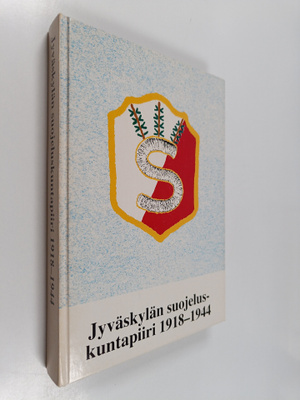 Jussi ym. Kylmälä : Jyväskylän suojeluskuntapiiri 1918-1944