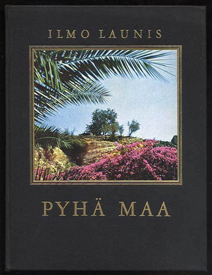 Ilmo Launis: Pyhä maa Värikuvina (1.p., 1959)