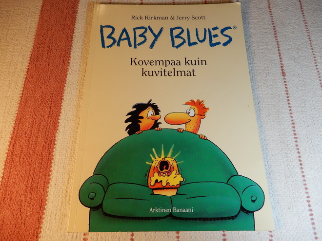 BABY BLUES - KOVEMPAA KUIN KUVITELMAT