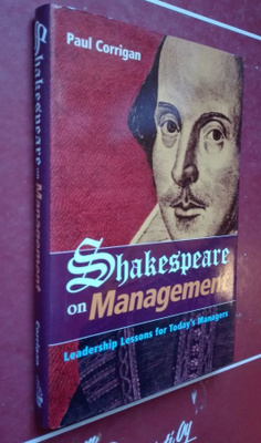 Corrigan: Shakespeare on Management. Leadershiplessons