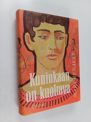Mary Renault : Kuninkaan on kuoltava