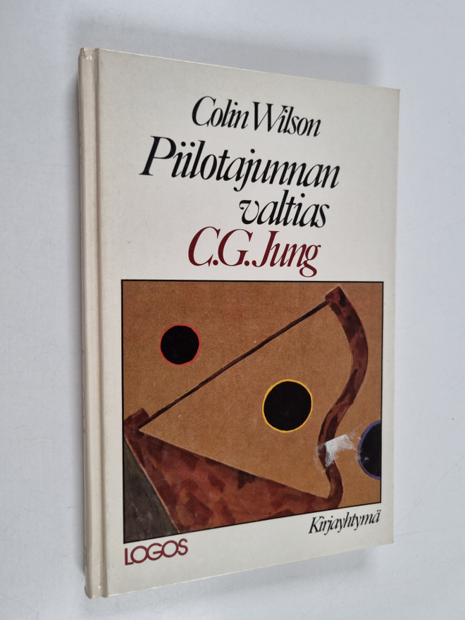 Colin Wilson : Piilotajunnan valtias C. G. Jung