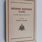 Olfert Ricard : Jeesuksen Kristuksen elämä : evankeliumei... - pikkukuva 1
