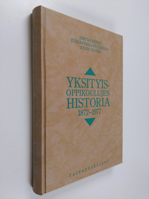 Jari Salminen : Yksityisoppikoulujen historia 1872-1977
