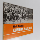 Matti Tolonen : Kuntoa kaikille - pikkukuva 1