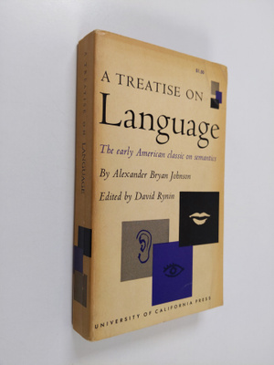 Alexander Bryan Johnson : A treatise on language