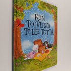 Hiawyn Oram ym. : Kun toiveista tulee totta - pikkukuva 1
