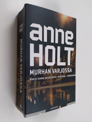 Anne Holt ym. : Murhan varjossa : Leijonan kita ; Kahdest...