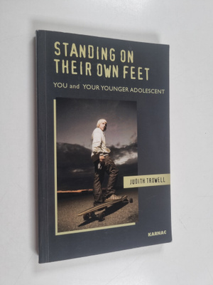 Judith Trowell : Standing on Their Own Feet - You and You...