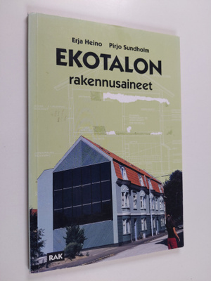 Erja Heino : Ekotalon rakennusaineet