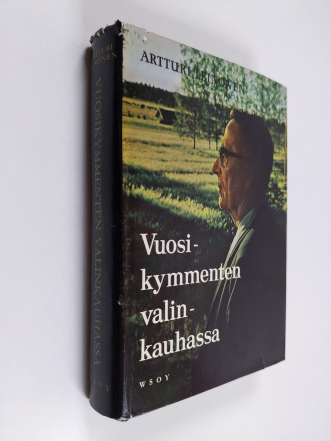 Artturi Leinonen : Vuosikymmenten valinkauhassa