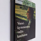 Artturi Leinonen : Vuosikymmenten valinkauhassa - pikkukuva 1