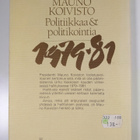 Mauno Koivisto : Politiikkaa & politikointia 1979-81 - pikkukuva 2